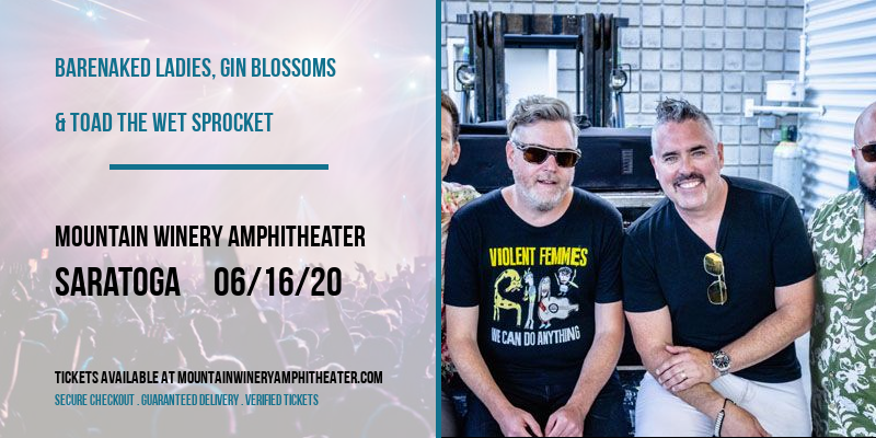 Barenaked Ladies, Gin Blossoms & Toad The Wet Sprocket at Mountain Winery Amphitheater