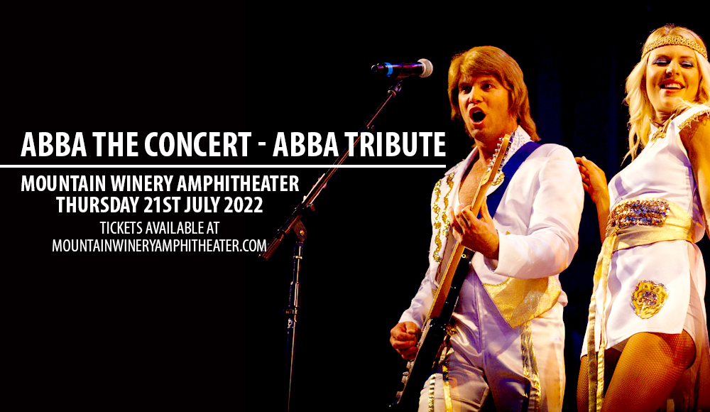 ABBA The Concert - ABBA Tribute at Mountain Winery Amphitheater