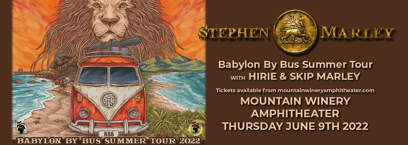 Stephen Marley: Babylon By Bus Summer Tour with Hirie & Skip Marley at Mountain Winery Amphitheater