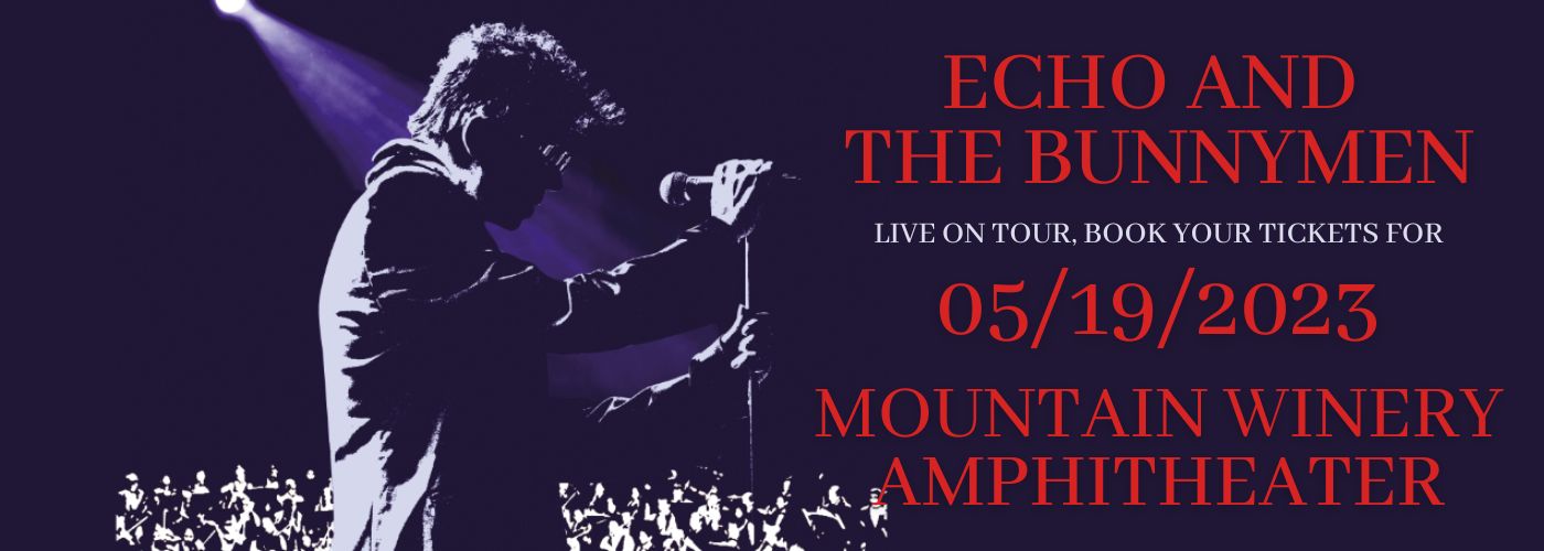 Echo and the Bunnymen at Mountain Winery Amphitheater