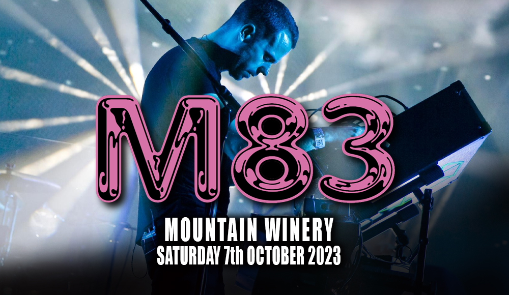 M83 at Mountain Winery