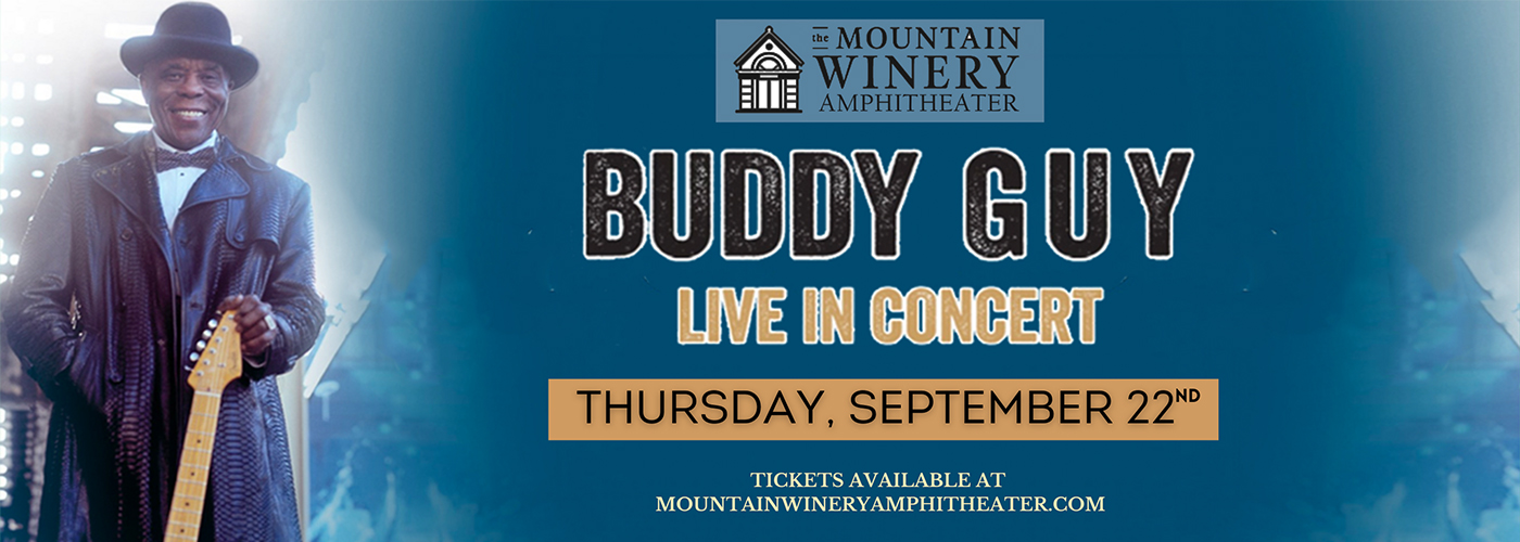 Buddy Guy at Mountain Winery Amphitheater